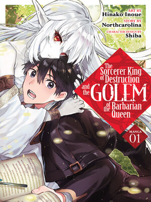 cover image of The Sorcerer King of Destruction and the Golem of the Barbarian Queen (Manga), Volume 1